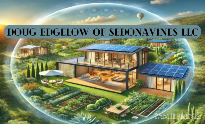 Doug Edgelow of Sedonavines LLC