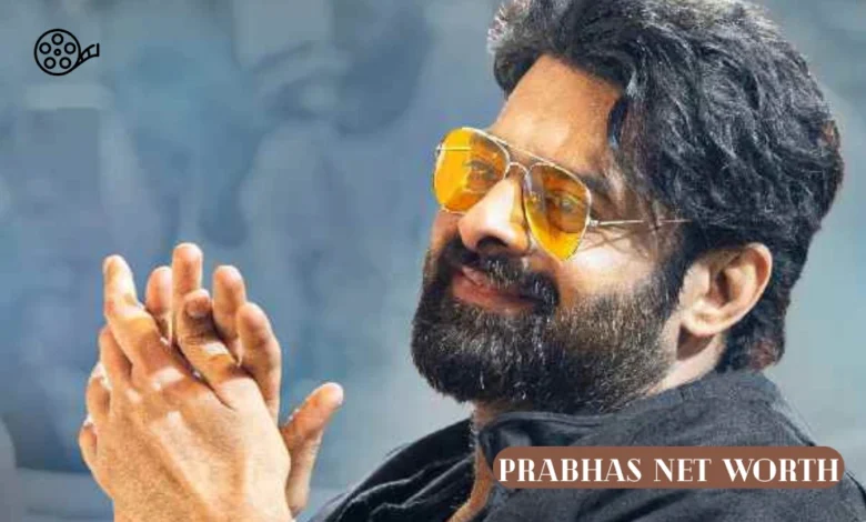 Prabhas Net Worth