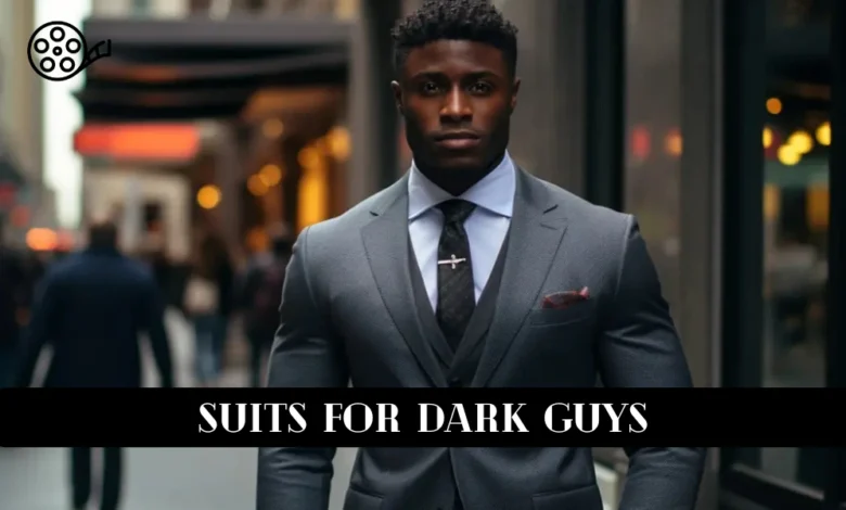 Suits for Dark Guys