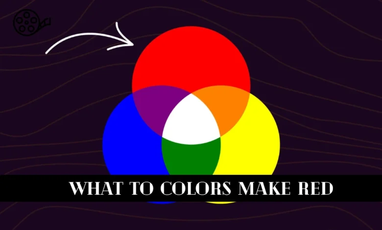 what to colors make red