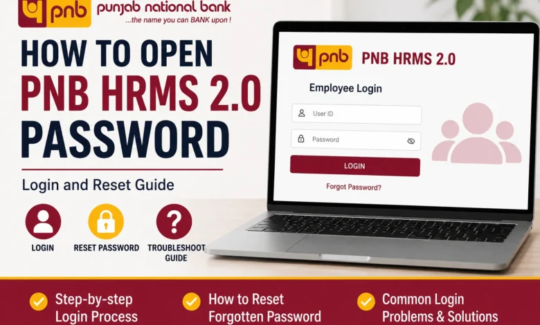 How to open PNB HRMS 2.0 password, log in, and reset a forgotten password.