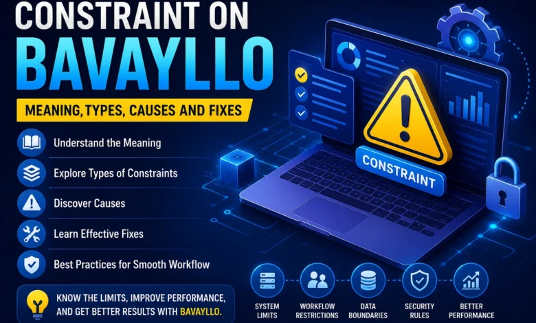 Constraint on Bavayllo Meaning Types Causes and Fixes