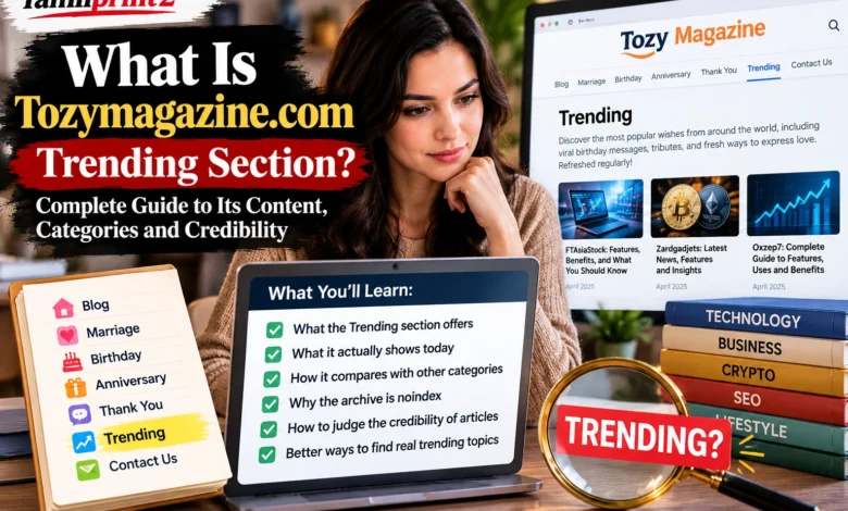 Tozymagazine.com Trending feature image showing its categories, article topics, credibility checklist, and comparison with current trending content.